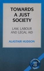 Towards a Just Society: Law, Labour and Legal Aid