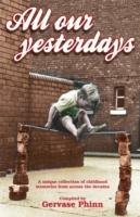 All Our Yesterdays: An Anthology of Childhood Memories - cover