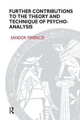 Further Contributions to the Theory and Technique of Psycho-analysis - Sandor Ferenczi - cover