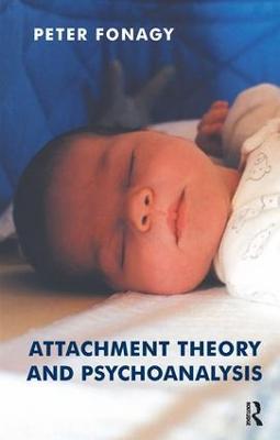 Attachment Theory and Psychoanalysis - Peter Fonagy - cover
