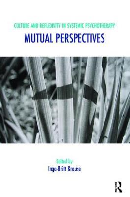 Culture and Reflexivity in Systemic Psychotherapy: Mutual Perspectives - cover