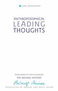 Anthroposophical Leading Thoughts: Anthroposophy as a Path of Knowledge: The Michael Mystery