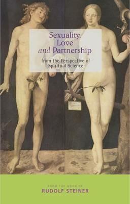 Sexuality, Love and Partnership: From the Perspective of Spiritual Science - Rudolf Steiner - cover