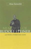 Memories of Rudolf Steiner: And Marie Steiner-von Sivers - Anna Samweber - cover