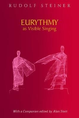 Eurythmy as Visible Singing - Rudolf Steiner - cover
