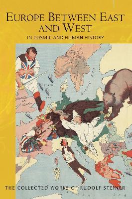 Europe Between East and West: in Cosmic and Human History - Rudolf Steiner - cover
