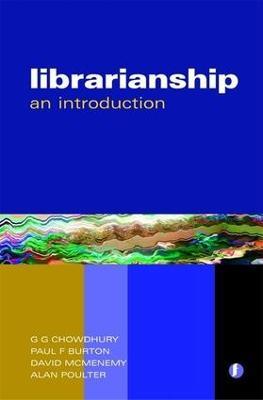 Librarianship: An Introduction - G. G. Chowdhury,Paul F. Burton,David McMenemy - cover