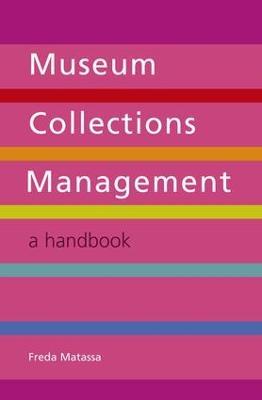 Museum Collections Management: A Handbook - Freda Matassa - cover