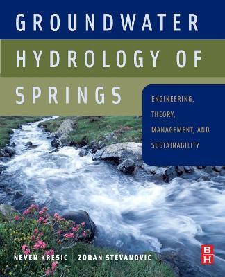 Groundwater Hydrology of Springs: Engineering, Theory, Management and Sustainability - cover