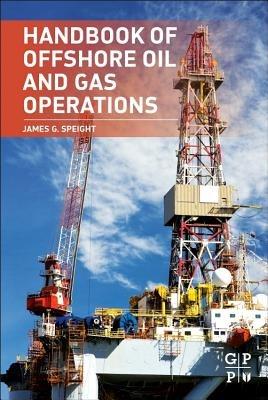 Handbook of Offshore Oil and Gas Operations - James G. Speight - cover