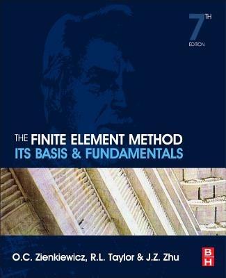 The Finite Element Method: Its Basis and Fundamentals - Olek C Zienkiewicz,Robert L. Taylor - cover