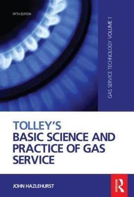 Tolley's Basic Science and Practice of Gas Service - John Hazlehurst - cover