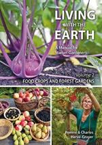 Living with the Earth: A Manual for Market Gardeners