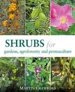 Shrubs for Gardens, Agroforestry, and Permaculture