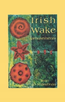 Irish Wake Amusements - Seán Ó Súilleabháin - cover