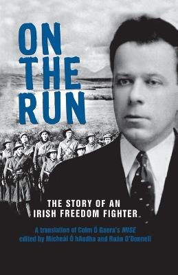 On The Run: The Story of an Irish Freedom Fighter - cover