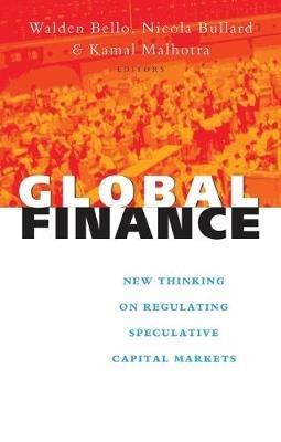 Global Finance: New Thinking on Regulating Speculative Capital Markets - cover