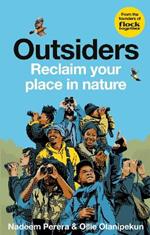 Flock Together: Outsiders: Reclaim your place in nature