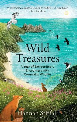 Wild Treasures: A Year of Extraordinary Encounters with Cornwall's Wildlife - Hannah Stitfall - cover