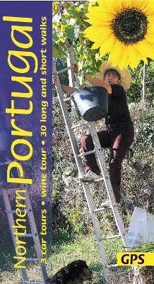 Northern Portugal Sunflower Walking Guide: 30 long and short walks and 3 car tours - Paul and Denise Burton - cover
