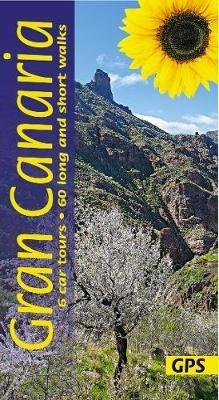 Gran Canaria: 6 car tours, 60 long and short walks with GPS - Noel Rochford - cover