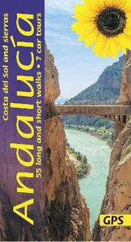Andalucia, Costa del Sol and Sierras Sunflower Walking Guide: 55 long and short walks and 7 car tours