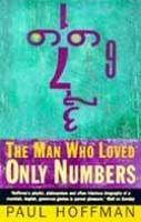 The Man Who Loved Only Numbers: The Story of Paul Erdoes and the Search for Mathematical Truth - Paul Hoffman - cover