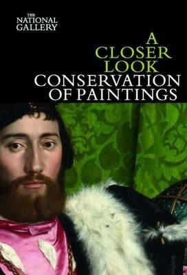 A Closer Look: Conservation of Paintings - David Bomford - cover