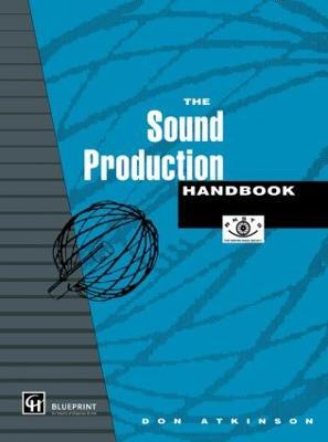 The Sound Production Handbook - Don Atkinson - cover