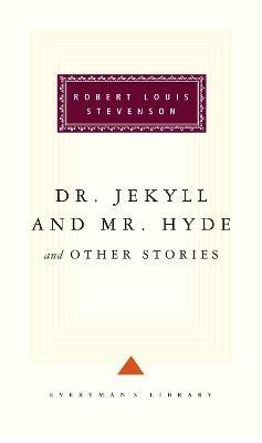 Dr Jekyll And Mr Hyde And Other Stories - Robert Louis Stevenson - cover