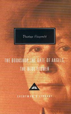 The Bookshop, The Gate Of Angels And The Blue Flower - Penelope Fitzgerald - cover