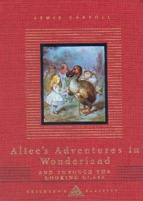 Alice's Adventures In Wonderland And Through The Looking Glass - Lewis Carroll - cover