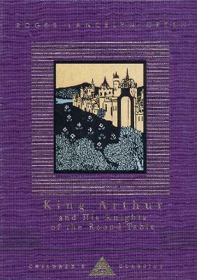 King Arthur And His Knights Of The Round Table - Roger Lancelyn Green - cover