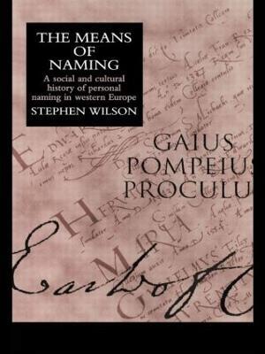 The Means Of Naming: A Social History - Stephen Wilson - cover