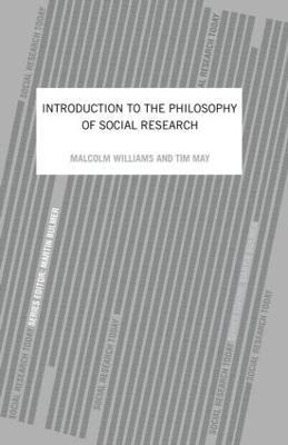An Introduction To The Philosophy Of Social Research - Tim May,Malcolm Williams - cover