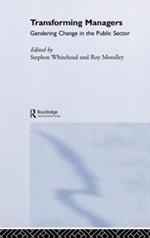 Transforming Managers: Engendering Change in the Public Sector