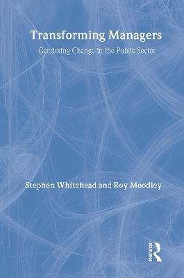 Transforming Managers: Engendering Change in the Public Sector - cover
