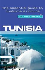 Tunisia - Culture Smart!: The Essential Guide to Customs & Culture