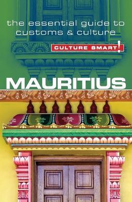 Mauritius - Culture Smart!: The Essential Guide to Customs & Culture - Tim Cleary - cover