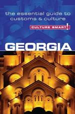 Georgia - Culture Smart!: The Essential Guide to Customs & Culture