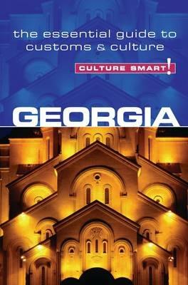 Georgia - Culture Smart!: The Essential Guide to Customs & Culture - Natia Abramia - cover