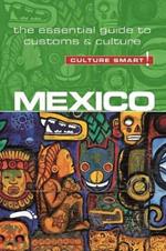 Mexico - Culture Smart!: The Essential Guide to Customs & Culture