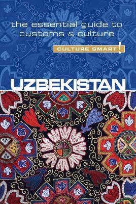 Uzbekistan - Culture Smart!: The Essential Guide to Customs & Culture - Alex Ulko - cover