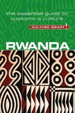 Rwanda - Culture Smart!: The Essential Guide to Customs & Culture