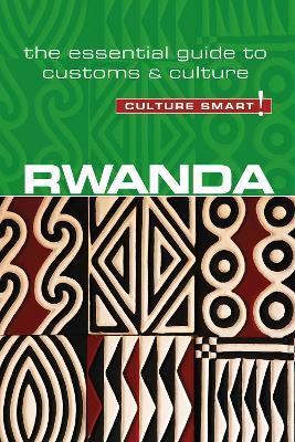 Rwanda - Culture Smart!: The Essential Guide to Customs & Culture - Brian Crawford - cover