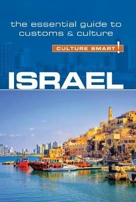 Israel - Culture Smart!: The Essential Guide to Customs & Culture - Jeffrey Geri,Marian Lebor - cover
