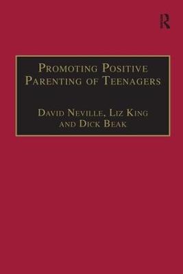 Promoting Positive Parenting of Teenagers - David Neville,Liz King - cover