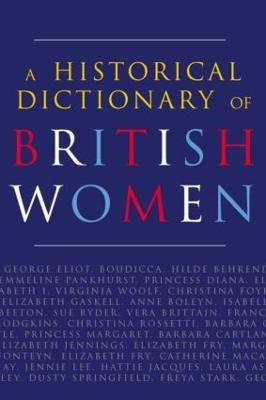 A Historical Dictionary of British Women - Cathy Hartley - cover
