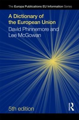 A Dictionary of the European Union - Lee McGowan,David Phinnemore - cover