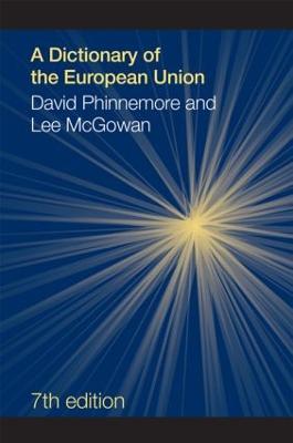 A Dictionary of the European Union - Lee McGowan,David Phinnemore - cover